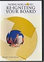 Re-Igniting Your Board [DVD]