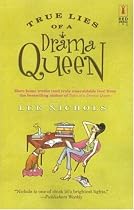 True Lies Of A Drama Queen