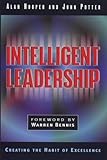 Intelligent leadership : creating the habit of excellence