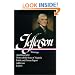 Thomas Jefferson : Writings : Autobiography / Notes on the State of Virginia / Public and Private Papers / Addresses / Letters (Library of America)