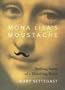 Mona Lisa's Moustache: Making Sense of a Dissolving World