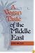 A Vegan Taste of the Middle East (Vegan Cookbooks)