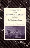 Narrative of the Peninsular Campaign 1807-1814 Its Battles and Sieges