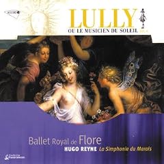 Lully - Ballet Royal de Flore