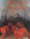 Robert Wilson, 14 Stations - Robert Wilson