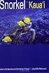 Snorkel Kauai: guide to the beaches and snorkeling of Hawaii (2nd Edition)