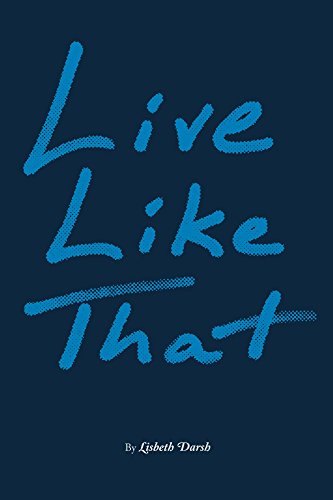 Live Like That, by Lisbeth Darsh