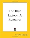 The Blue Lagoon - A Romance