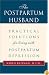 The Postpartum Husband: Practical Solutions for living with Postpartum Depression