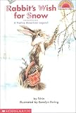 Rabbit's Wish for Snow: A Native American Legend (Hello Reader)