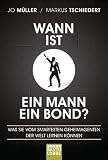 Produkt-Bild: Wann ist ein Mann ein Bond?: Was Sie vom smartesten Geheimagenten der Welt lernen k&ouml;nnen