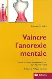 Vaincre l\'anorexie mentale