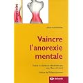 Vaincre l'anorexie mentale