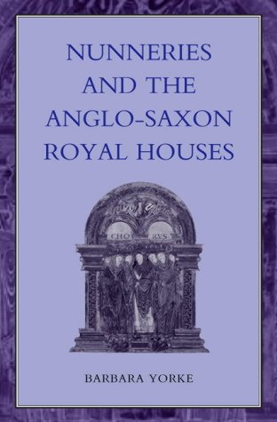 Nunneries and the Anglo-Saxon Royal Houses (Women, Power and Politics Series) under Social Theology in The Books Store