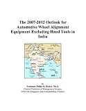 The 2007-2012 Outlook for Automotive Wheel Alignment Equipment Excluding Hand Tools in India