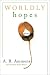 Worldly Hopes: Poems