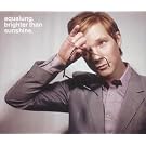 Brighter Than Sunshine [CD 1]