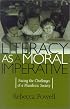 Literacy as a Moral Imperative: Facing the Challenges of a Pluralistic Society (Culture and Education Series)