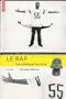 Le Rap. Une esth�tique hors la loi