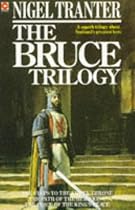 The Bruce Trilogy: "Steps to the Empty Throne", "Price of the King's Peace" and "Path of the Hero King" (Coronet Books)