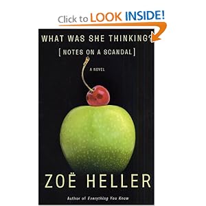 What Was She Thinking?: Notes on a Scandal: A Novel