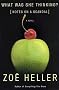 What Was She Thinking?: Notes on a Scandal: A Novel What Was She Thinking?: Notes on a Scandal: A Novel