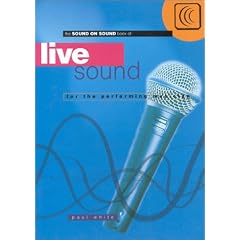 "Sound on Sound" Book of Live Sound for the Performing Musician (Performing musicians)