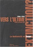 Vers l ultime extinction ?
