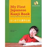 My First Japanese Kanji Book: Learning Kanji the fun and easy way!