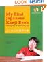 My First Japanese Kanji Book: Learning Kanji the fun and easy way!