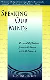 Speaking Our Minds: Personal Reflections from Individuals with Alzheimers