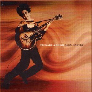 Alex Harvey - Teenage A Go Go - Zortam Music