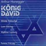 Arthur Honegger: K�nig David