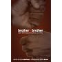 Brother to Brother: New Writings by Black Gay Men