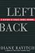 LEFT BACK A CENTURY OF FAILED SCHOOL REFORMS