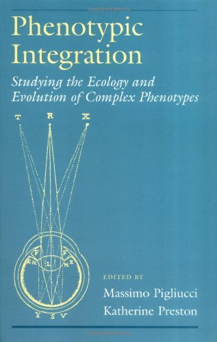 Phenotypic Integration: Studying the Ecology and Evolution of Complex Phenotypes