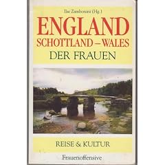 England - Schottland - Wales der Frauen. Reise und Kultur