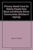 Primary health care for elderly people from Black & minority ethnic communities