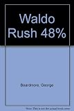 Waldo Rush 48%