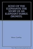 Echo of the elephants : the story of an elephant family