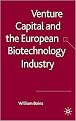 Venture Capital and the European Biotechnology Industry (Hardcover)