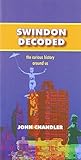 Swindon decoded : the curious history around us