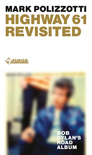 Highway 61 Revisited: Bob Dylans Road Album (German Edition)