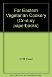 Far Eastern vegetarian cookery : over 200 distinctive recipes from China, Japan, Thailand and Indonesia