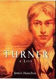 Turner: A Life