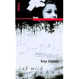 La� mich gehen: Romanvon "Helga Schneider"