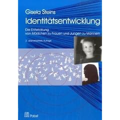 Identit�tsentwicklung: Wie M�dchen zu Frauen werden - und Jungen zu M�nnern