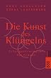 Die Kunst des Kl�ngelns. Erfolgsstrategien f�r Frauen.
