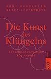 Die Kunst des Kl�ngelns. Erfolgsstrategien f�r Frauen.