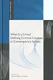 What Is a Crime?: Defining Criminal Conduct in Contemporary Society